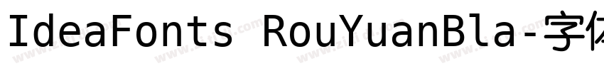 IdeaFonts RouYuanBla字体转换
